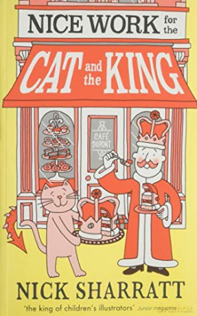 Nice Work for the Cat and the King - Nick Sharratt [KSIĄŻKA]