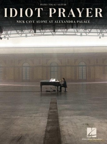Nick Cave: Idiot Prayer. - Nick Cave [KSIĄŻKA]