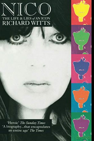 Nico: Life And Lies Of An Icon - Richard Witts [KSIĄŻKA]