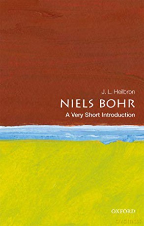 Niels Bohr: A Very Short Introduction (Very Short Introductions) - J. L. Heilbron [KSIĄŻKA]