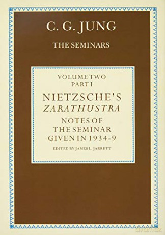 Nietzsche's Zarathustra: Notes of the Seminars Given in 1934-39: Vol 2 Part 1 - C. G. Jung [KSIĄŻKA]