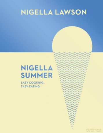 Nigella Summer: Easy Cooking, Easy Eating (Nigella Collection) - Nigella Lawson [KSIĄŻKA]