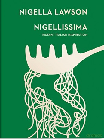 Nigellissima: Instant Italian Inspiration (Nigella Collection) - Nigella Lawson [KSIĄŻKA]