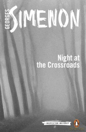 Night at the Crossroads: Inspector Maigret #6 - Georges Simenon [KSIĄŻKA]