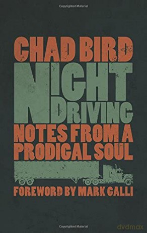 Night Driving: Notes from a Prodigal Soul - Chad Bird [KSIĄŻKA]