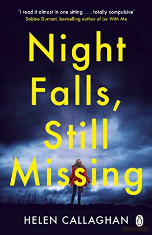 Night Falls, Still Missing: The gripping psychological thriller perfect for the cold winter nights - Helen Callaghan [KSIĄŻKA]