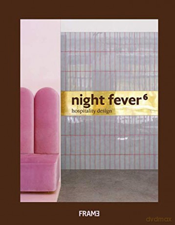 Night Fever 6: Hospitality Design (Night Fever: hospitality Design) - Frame [KSIĄŻKA]