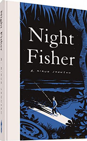 Night Fisher - R. Kikuo Johnson [KSIĄŻKA]