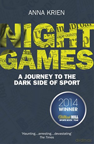 Night Games: A Journey to the Dark Side of Sport - Anna Krien [KSIĄŻKA]