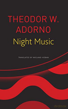 Night Music: Essays on Music 1928-1962 (German List) - Theodor Adorno [KSIĄŻKA]