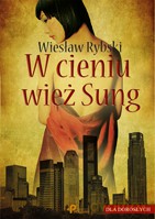 W cieniu wież Sung - Wiesław Rybski [KSIĄŻKA]