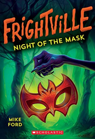 Night of the Mask (Frightville #4): Volume 4 - Mike Ford [KSIĄŻKA]