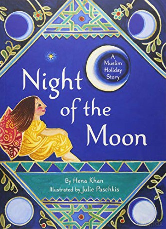 Night of the Moon: A Muslim Holiday Story: 1 - Hena Khan [KSIĄŻKA]