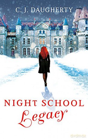 Night School: Legacy: Number 2 in series - C. J. Daugherty [KSIĄŻKA]