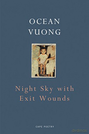 Night Sky with Exit Wounds - Ocean Vuong [KSIĄŻKA]