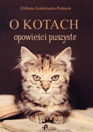 O kotach opowieści puszyste. - Elżbieta Zembrzuska-Piekarek [KSIĄŻKA]