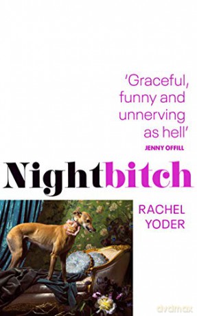Nightbitch: Stylist's summer cult breakout - Rachel Yoder [KSIĄŻKA]