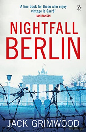 Nightfall Berlin: 'For those who enjoy vintage Le Carre' Ian Rankin - Jack Grimwood [KSIĄŻKA]