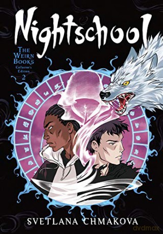 Nightschool: The Weirn Books Collector's Edition, Vol. 2 - Svetlana Chmakova [KSIĄŻKA]