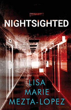 Nightsighted - Lisa M. Mezta-Lopez [KSIĄŻKA]