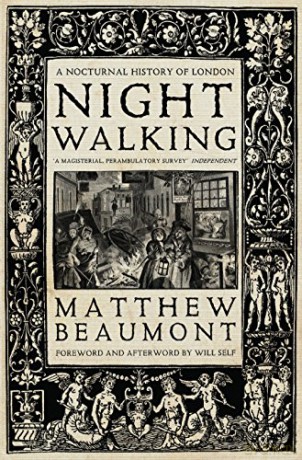 Nightwalking: A Nocturnal History of London - Matthew Beaumont [KSIĄŻKA]