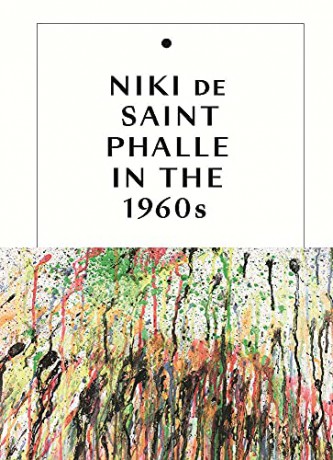 Niki de Saint Phalle in the 1960s - Jill Dawsey [KSIĄŻKA]