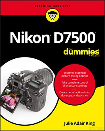 Nikon D7500 For Dummies (For Dummies (Computer/Tech)) - Julie King [KSIĄŻKA]