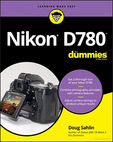 Nikon D780 For Dummies - Doug Sahlin [KSIĄŻKA]