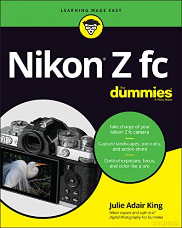 Nikon Z FC For Dummies (For Dummies (Computer/Tech)) - Julie Adair King [KSIĄŻKA]