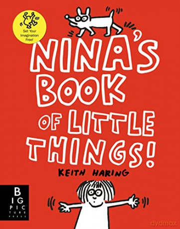 Nina's Book of Little Things: by Keith Haring - The Keith Haring Studio LLC [KSIĄŻKA]