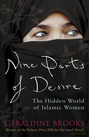 Nine Parts of Desire: The Hidden World of Islamic Women - Geraldine Brooks [KSIĄŻKA]
