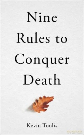 Nine Rules to Conquer Death - Kevin Toolis [KSIĄŻKA]