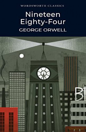 Nineteen Eighty-Four: A Novel (Wordsworth Classics) - George Orwell [KSIĄŻKA]