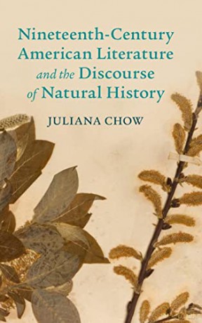 Nineteenth-Century American Literature and the Discourse of Natural History (Cambridge Studies in American Literature and Culture) - Juliana Chow [KSIĄŻKA]