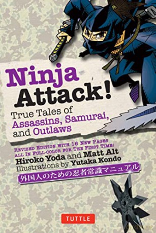 Ninja Attack!: True Tales of Assassins, Samurai, and Outlaws (Yokai Attack! Series) - Hiroko Yoda [KSIĄŻKA]