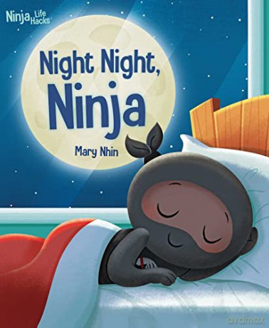 Ninja Life Hacks: Night Night Ninja: (Bedtime Book for Kids, Picture Book for Kids, Mindful Book for Kids, Social-Emotional Intelligence) - Mary Nhin [KSIĄŻKA]