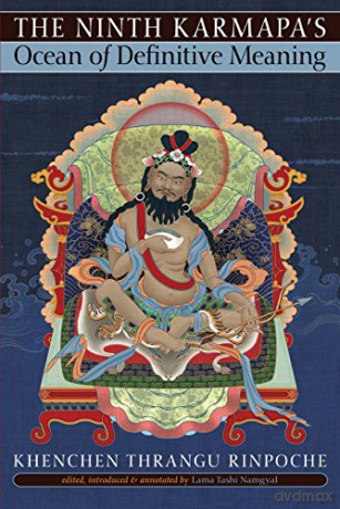 Ninth Karmapa's Ocean of Definitive Meaning - Khenchen Thrangu Rinpoche [KSIĄŻKA]