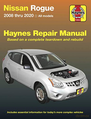 Nissan Rogue: 2008 Thru 2020 All Models - Based on a Complete Teardown and Rebuild (Haynes Repair Manual) - Editors of Haynes Manuals [KSIĄŻKA]