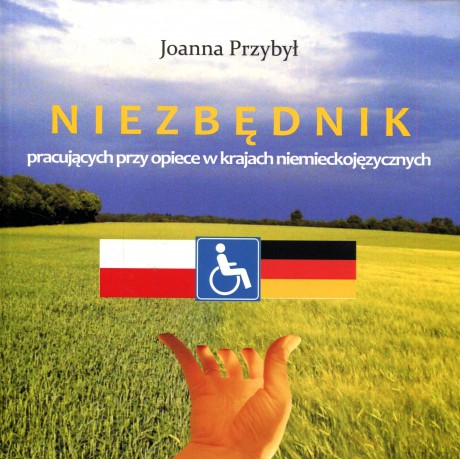 Niezbędnik pracujących przy opiece w krajach niemieckojęzycznych - Joanna Przybył [KSIĄŻKA]