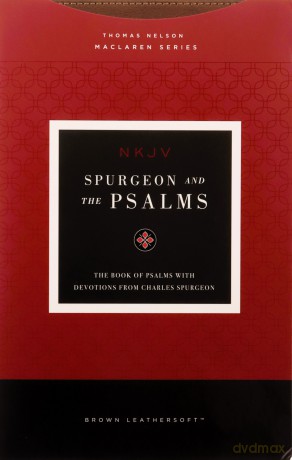 NKJV, Spurgeon and the Psalms, Maclaren Series, Leathersoft, Brown, Comfort Print: The Book of Psalms with Devotions from Charles Spurgeon - Bibles - Thomas Nelson [KSIĄŻKA]