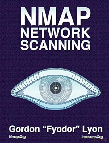 Nmap Network Scanning: The Official Nmap Project Guide to Network Discovery and Security Scanning - Gordon Fyodor Lyon [KSIĄŻKA]