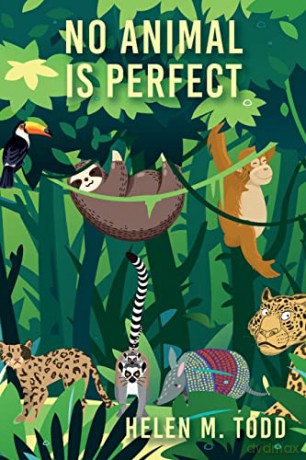 No Animal Is Perfect - Helen M. Todd [KSIĄŻKA]