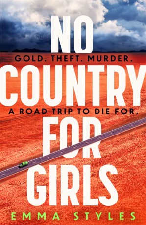 No Country for Girls: The most original, high-octane thriller of the year - Emma Styles [KSIĄŻKA]