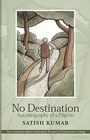 No Destination: Autobiography of a Pilgrim - Satish Kumar [KSIĄŻKA]