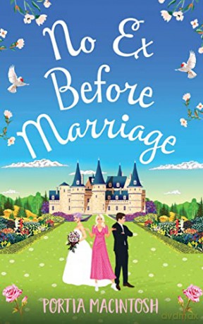No Ex Before Marriage: The perfect laugh-out-loud new romantic comedy from Portia MacIntosh for 2022 - Portia MacIntosh [KSIĄŻKA]