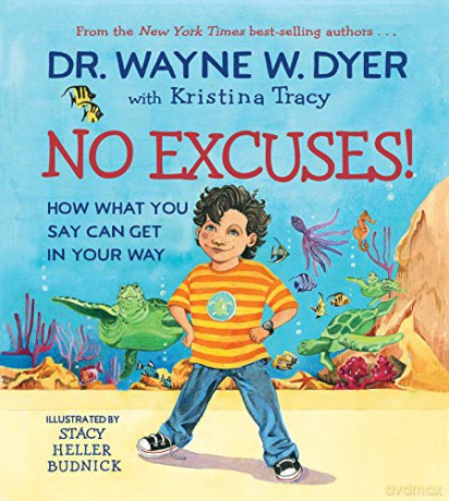 No Excuses!: How What You Say Can Get in Your Way - Dr Wayne W. Dyer [KSIĄŻKA]