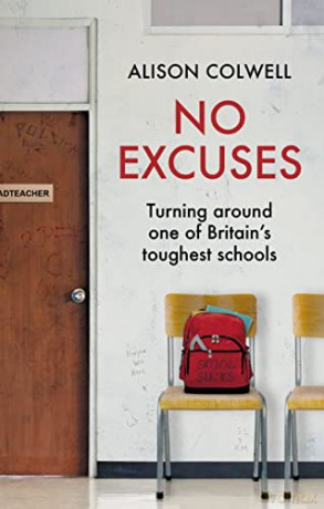 No Excuses: Turning around one of Britain's toughest schools - Alison Colwell [KSIĄŻKA]