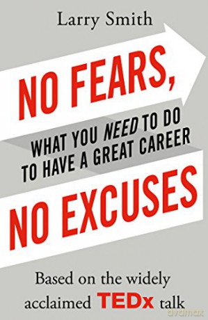 No Fears, No Excuses: Smith Larry - Larry Smith [KSIĄŻKA]
