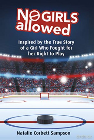 No Girls Allowed: Inspired by the True Story of a Girl Who Fought for her Right to Play - Natalie Corbett Sampson [KSIĄŻKA]