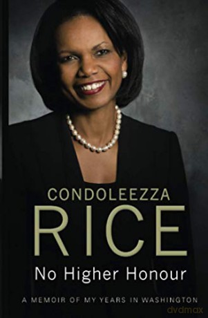 No Higher Honour - Condoleezza Rice [KSIĄŻKA]
